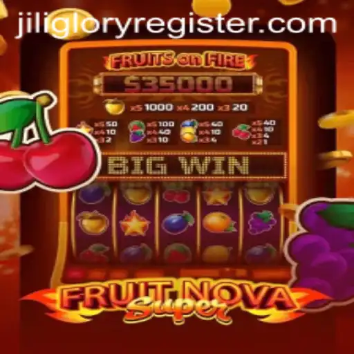 Exploring FruitNovaSuper and Jili Glory Register