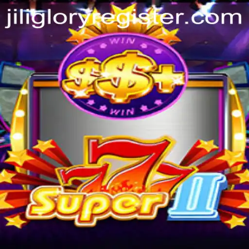 Exploring the Thrills of Super777II: A Dive into Jili Glory Register