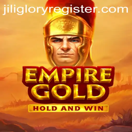 EmpireGold: Discover the Thrill of Building Empires with Jili Glory Register
